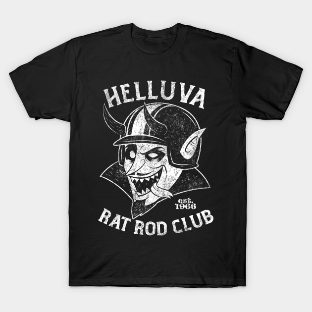 Helluva Rat Rod Club T-Shirt by chrisraimoart